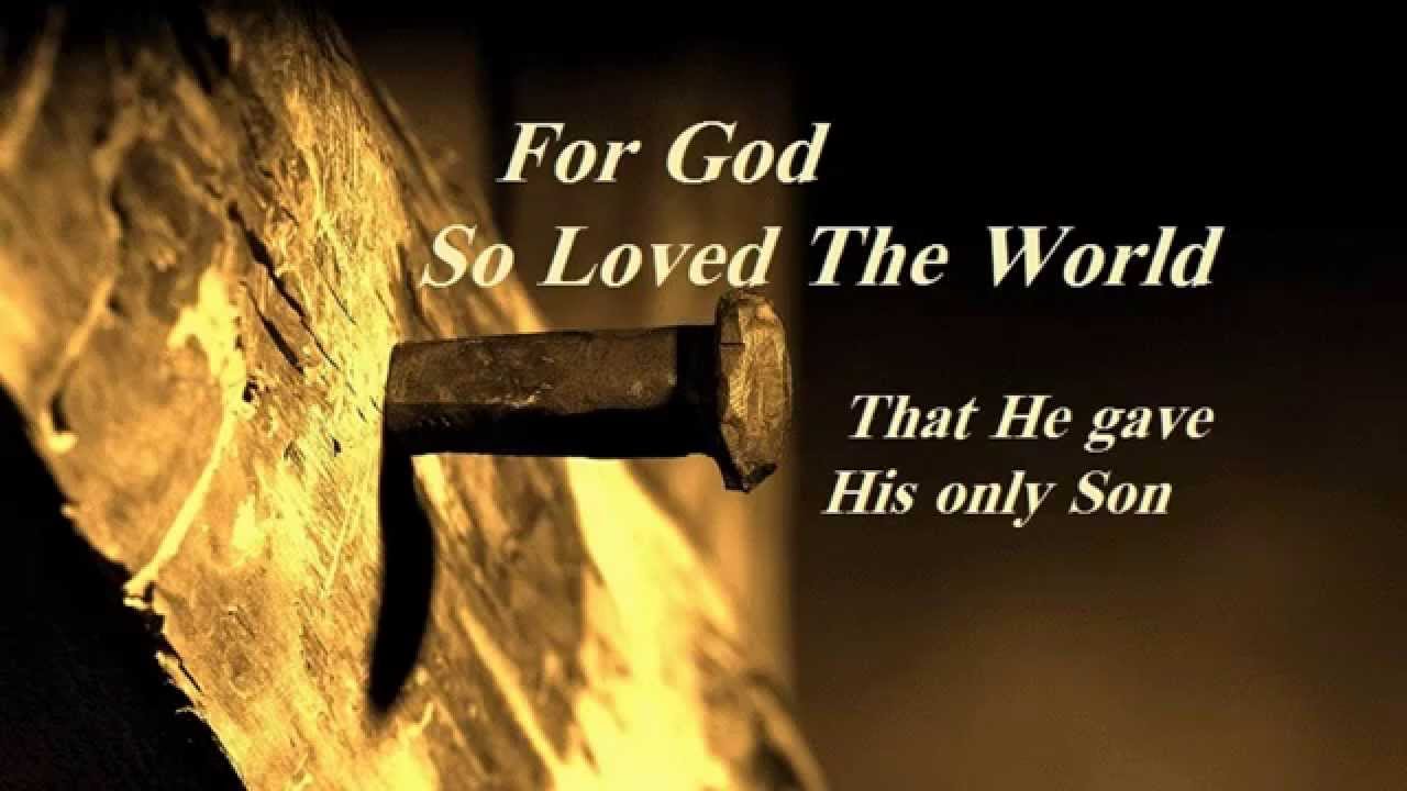 For God so Loved the World