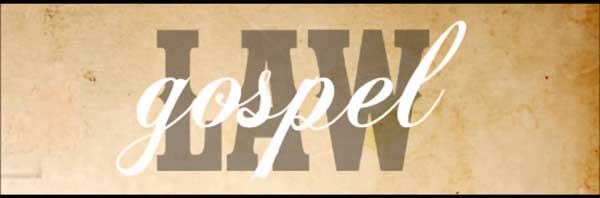 The Law and the Gospel